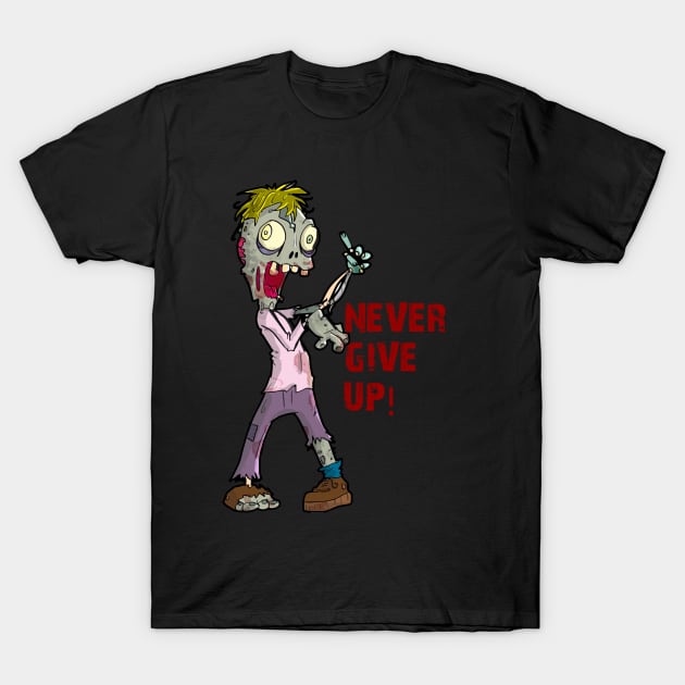 Never Give up! T-Shirt by Mascots2Go